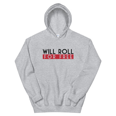 Will Roll4Free Hoodie | The Jiu Jitsu T-Shirt Co.