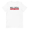 Will Roll T-Shirt | The Jiu Jitsu T-Shirt Co.