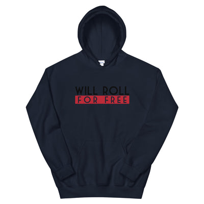 Will Roll4Free Hoodie | The Jiu Jitsu T-Shirt Co.