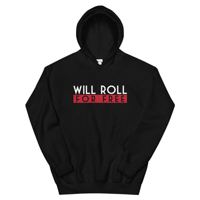 Will Roll4Free Hoodie | The Jiu Jitsu T-Shirt Co.