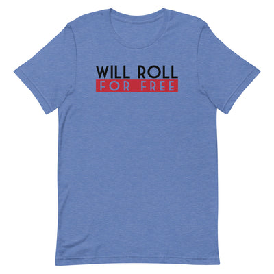 Will Roll T-Shirt | The Jiu Jitsu T-Shirt Co.