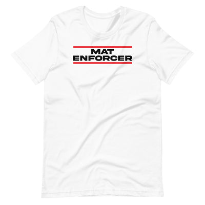 Mat Enforcer T-Shirt