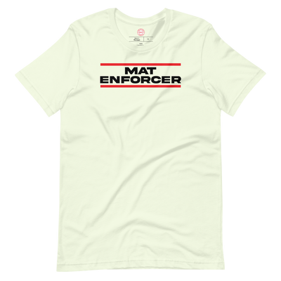 Mat Enforcer T-Shirt