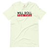 Will Roll4Free T-Shirt