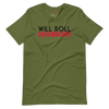 Will Roll4Free T-Shirt