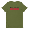 Will Roll T-Shirt