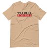 Will Roll4Free T-Shirt