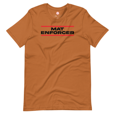 Mat Enforcer T-Shirt