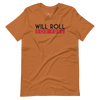 Will Roll4Free T-Shirt